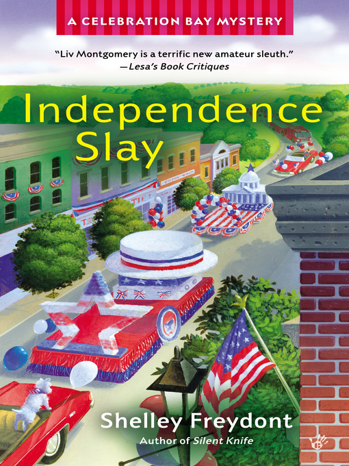Title details for Independence Slay by Shelley Freydont - Available